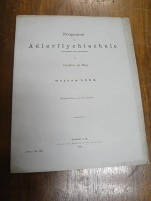 Programm der Adlerflychtschule (Realschule mit Vorschule) in Frankfurt am Main - Ostern 1884 - Sc...