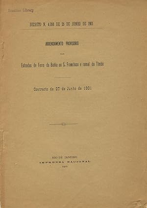 Decreto n. 4.058 de 25 de junho de 1901. Arrendamento provisorio das estradas de ferro da Bahia a...