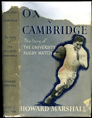 Image du vendeur pour Oxford v Cambridge; The Story of The University Rugby Match mis en vente par Little Stour Books PBFA Member