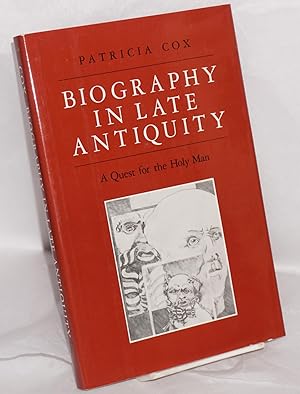 Biography in Late Antiquity: A Quest for the Holy Man