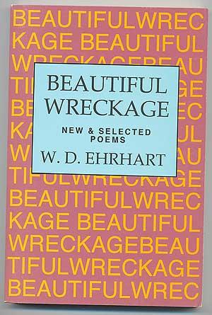 Bild des Verkufers fr Beautiful Wreckage: New & Selected Poems zum Verkauf von Between the Covers-Rare Books, Inc. ABAA