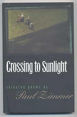 Bild des Verkufers fr Crossing to Sunlight: Selected Poems zum Verkauf von Between the Covers-Rare Books, Inc. ABAA