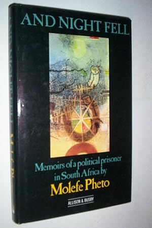 And Night Fell - Memoirs Of A Political Prisoner In South Africa.