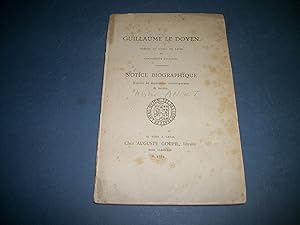 Seller image for Guillaume Le Doyen. Notaire au Comt de Laval et Chroniqueur Lavallois. Notice biographique extraite de documents contemporains & indits. Par l'Abb Angot. for sale by Bookinerie