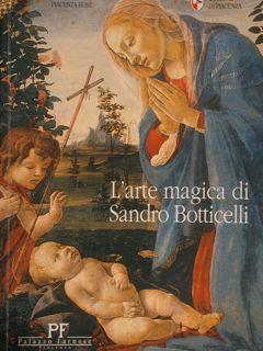 Immagine del venditore per L'ARTE MAGICA DI SANDRO BOTTICELLI. venduto da EDITORIALE UMBRA SAS
