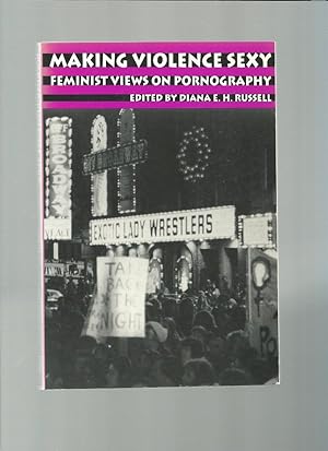 Seller image for MAKING VIOLENCE SEXY Feminist Views on Pornography for sale by Books for Amnesty, Malvern