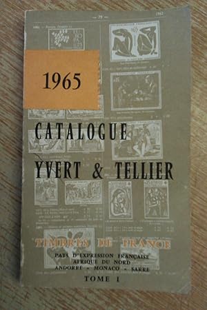 Catalogue Yvert et Tellier Timbres De France Tome I 1965