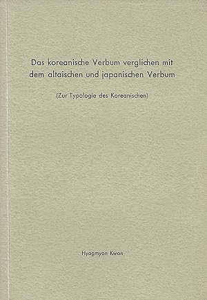 Imagen del vendedor de Das koreanische Verbum verglichen mit dem altaischen und japanischen Verbum. (Zur Typologie des Koreanischen). a la venta por Librarium of The Hague