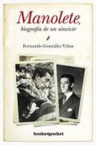 Imagen del vendedor de MANOLETE: Biografía de un sinvivir a la venta por KALAMO LIBROS, S.L.