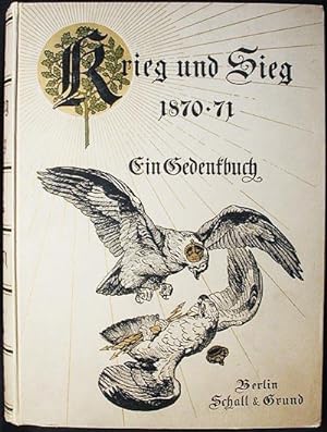 Krieg und Sieg, 1870-71: ein Gedenkbuch; herausgegeben von J. v. Pflugk-Harttung