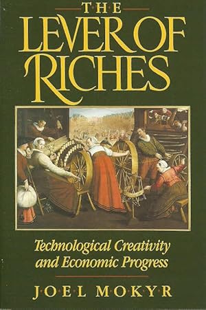 Imagen del vendedor de The Lever of Riches: Technological Creativity and Economic Progress a la venta por The Book Junction