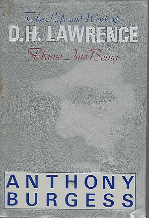 Image du vendeur pour Flame Into Being: The Life and Work of D.H. Lawrence mis en vente par Dorley House Books, Inc.