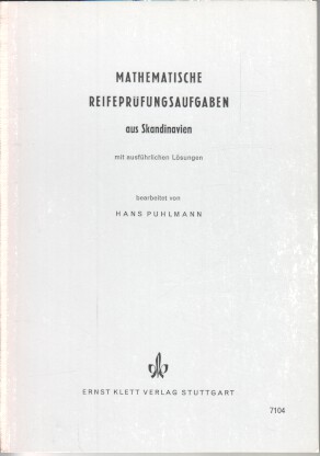 Bild des Verkufers fr Mathematische Reifeprfungsaufgaben aus Skandinavien : Mit ausfhrl. Lsungen. zum Verkauf von Bcher bei den 7 Bergen