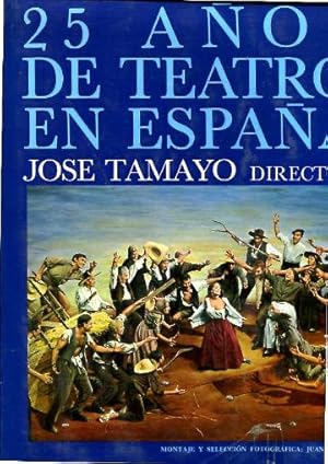 25 AÑOS DE TEATRO EN ESPAÑA. JOSE TAMAYO DIRECTOR. 25 AÑOS DE LA COMPAÑÍA LOPE DE VEGA: 10-X-1946...