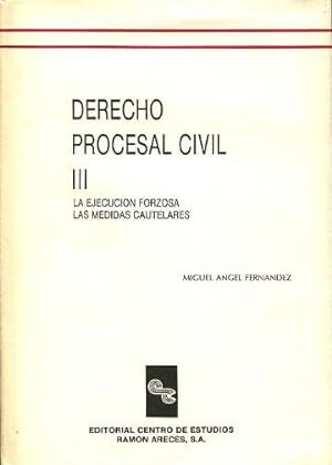 DERECHO PROCESAL III. LA EJECUCION FORZOSA. LAS MEDIDAS CAUTELARES.