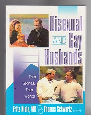 Seller image for BISEXUAL AND GAY HUSBANDS. Their Stories, Their Words for sale by BOOK NOW