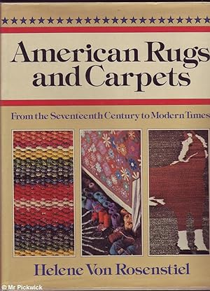 Seller image for American Rugs and Carpets: From the Seventeenth Century to Modern Times for sale by Mr Pickwick's Fine Old Books