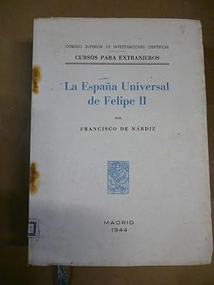 Imagen del vendedor de La Espaa Universal de Felipe II. a la venta por Carmichael Alonso Libros