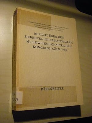 Bild des Verkufers fr Bericht ber den siebenten Internationalen Musikwissenschaftlichen Kongress Kln 1958 zum Verkauf von Versandantiquariat Rainer Kocherscheidt