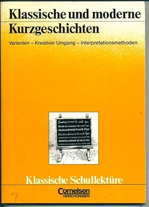 Klassische und moderne Kurzgeschichten - Varianten - Kreativer Umgang - Interpretationsmethoden (...