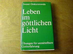 Seller image for Leben im gttlichen Licht. bungen fr unmittelbare Gotterfahrung for sale by Antiquariat Fuchseck