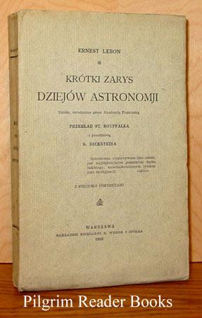 Krotki Zarys Dziejow Astronomji.