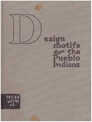 Bild des Verk�ufers f�r DESIGN MOTIFS OF THE PUEBLO INDIANS.; With Applications In Modern Decorative Arts zum Verkauf von High-Lonesome Books