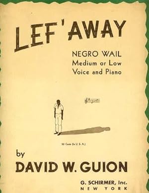 Seller image for LEF' AWAY, Negro Wail, Medium or Low voice and piano. for sale by OLD WORKING BOOKS & Bindery (Est. 1994)