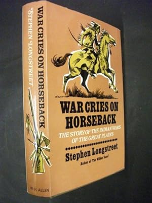 War Cries on Horseback: The story of the Indian Wars on the Great Plains