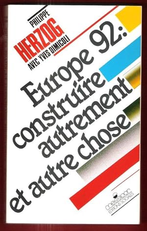 Europe 92 : Construire Autrement at Autre Chose