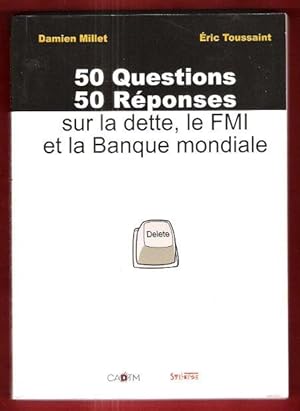 Bild des Verkufers fr 50 Questions , 50 Rponses sur La Dette , Le FMI et La Banque Mondiale zum Verkauf von Au vert paradis du livre