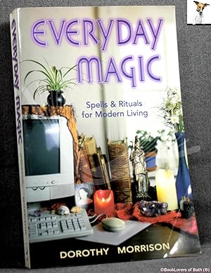 Everyday Magic: Spells and Rituals for Modern Living