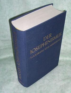 Der Josephinismus. Quellen zu seiner Geschichte in Österreich 1760-1850. Amtliche Dokumente aus d...