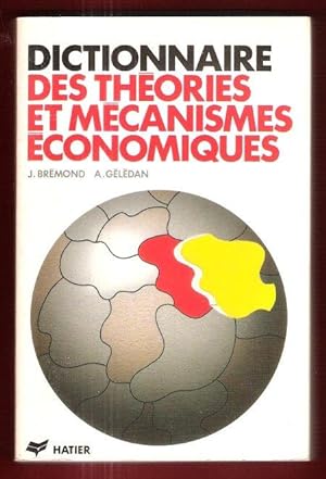 Dictionnaire Des Théories et Mécanismes Économiques