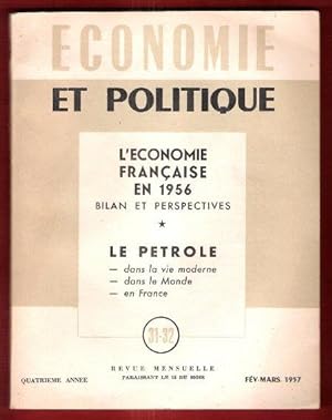 Economie et Politique n° 31-32 . Février-Mars 1957 : L'économie Française En 1956 : Bilan et Pers...
