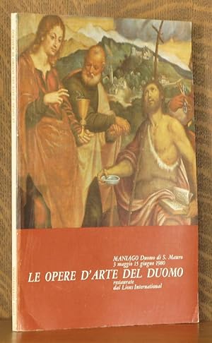 Seller image for LE OPERE D'ARTE DEL DUOMO RESTAURATE DAL LIONS INTERNATIONAL, MANIAGO DUOMO DE S. MAURO 3 MAGGIO 15 GIUGNO 1989 for sale by Andre Strong Bookseller