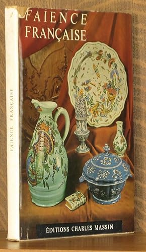 Image du vendeur pour LA FAIENCE FRANCAISE mis en vente par Andre Strong Bookseller