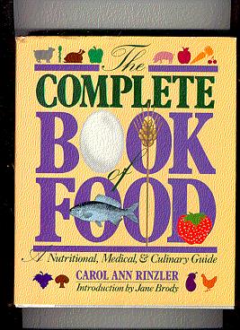 Bild des Verkufers fr THE COMPLETE BOOK OF FOOD : A Nutritional, Medical, & Culinary Guide zum Verkauf von ODDS & ENDS BOOKS