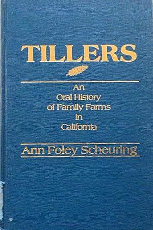 Bild des Verkufers fr Tillers: An Oral History of Family Farms in California zum Verkauf von School Haus Books