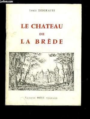 Bild des Verkufers fr LE CHATEAU DE LA BREDE zum Verkauf von Le-Livre