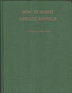 Seller image for How to Mount Lifesize Animals for sale by Dorley House Books, Inc.