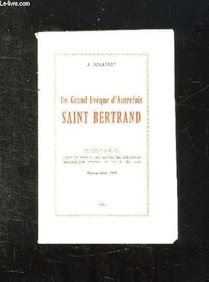 Seller image for UN GRAND EVEQUE D AUTREFOIS SAINT BERTRAND. 3em EDITION. for sale by Le-Livre