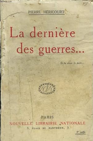 Image du vendeur pour LA DERNIERE DES GUERRES. mis en vente par Le-Livre