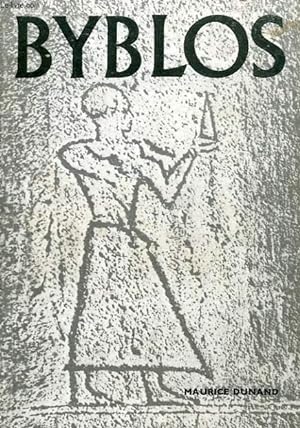Seller image for BYBLOS, SON HISTOIRE, SES RUINES, SES LEGENDES for sale by Le-Livre