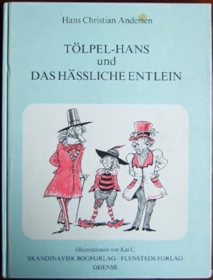 Tölpel-Hans / Das Hässliche Entlein. Illustrationen von Kai C.