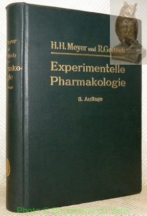 Bild des Verkufers fr Die experimentelle Pharmakologie als Grundlage der Arzneibehandlung. 8. Auflage vollstndig neu bearbeitet von Prof. Dr. Hans H. Meyer und Prof. Dr. Ernst P. Pick Wien. Mit 98 zum Teil mehrfarbigen Abbildungen im Text. zum Verkauf von Bouquinerie du Varis