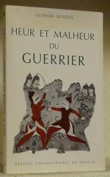 Bild des Verkufers fr Heur et Malheur du Guerrier. Aspects mythiques de la fonction guerrire chez les Indo-Europens. Collection Hier. zum Verkauf von Bouquinerie du Varis