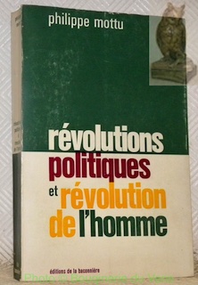 Seller image for Rvolutions politiques et rvolution de l'homme. for sale by Bouquinerie du Varis