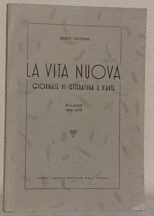 Bild des Verkufers fr La Vita Nuova. Giornale di letteratura e d'arte. Milano 1876-1878. zum Verkauf von Bouquinerie du Varis