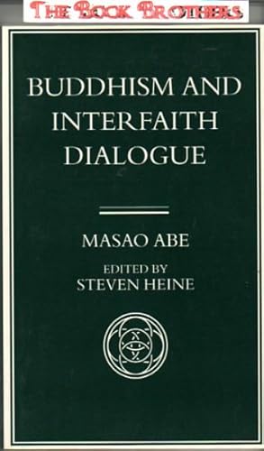 Bild des Verkufers fr Buddhism and Interfaith Dialogue:Part One of a Two Volume Sequel to Zen and Western Thought zum Verkauf von THE BOOK BROTHERS